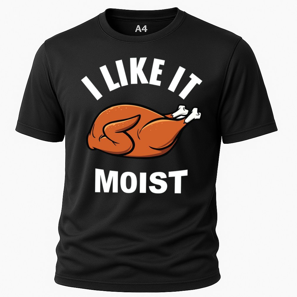 I Like It Moist Funny Thanksgiving Top Great Gift Performance Shirt