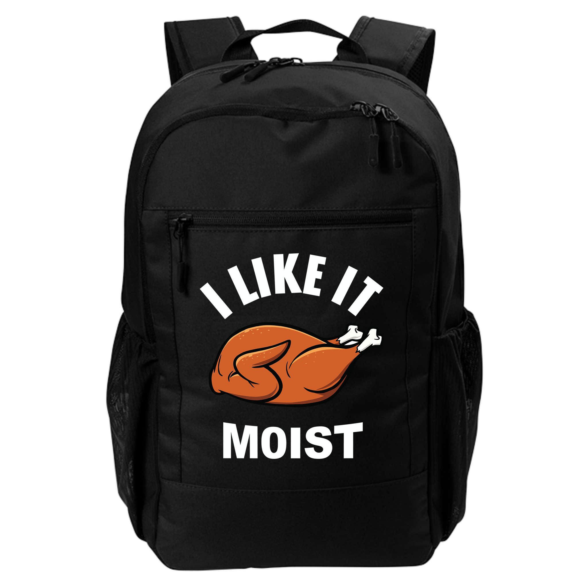 I Like It Moist Funny Thanksgiving Top Great Gift Backpack