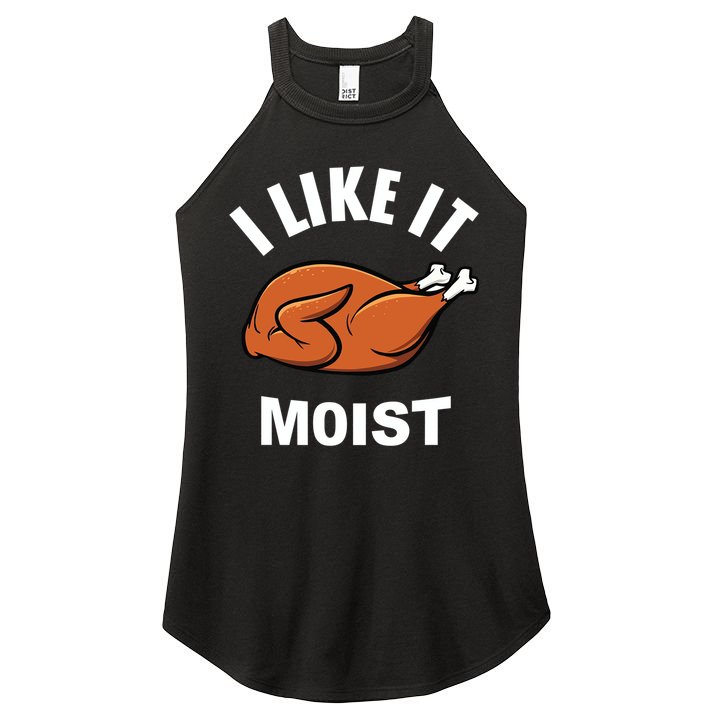 I Like It Moist Funny Thanksgiving Top Great Gift Women's Perfect Tri Rocker Tank