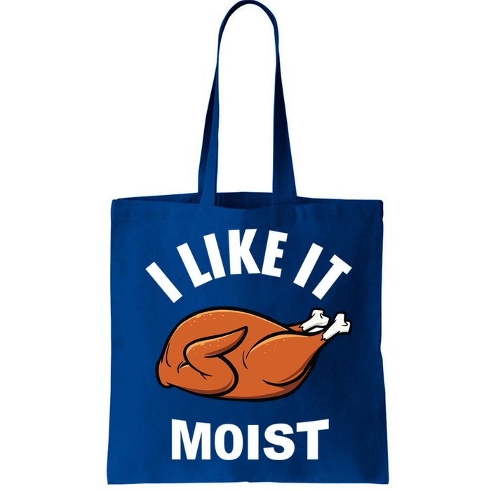 I Like It Moist Funny Thanksgiving Top Great Gift Bag