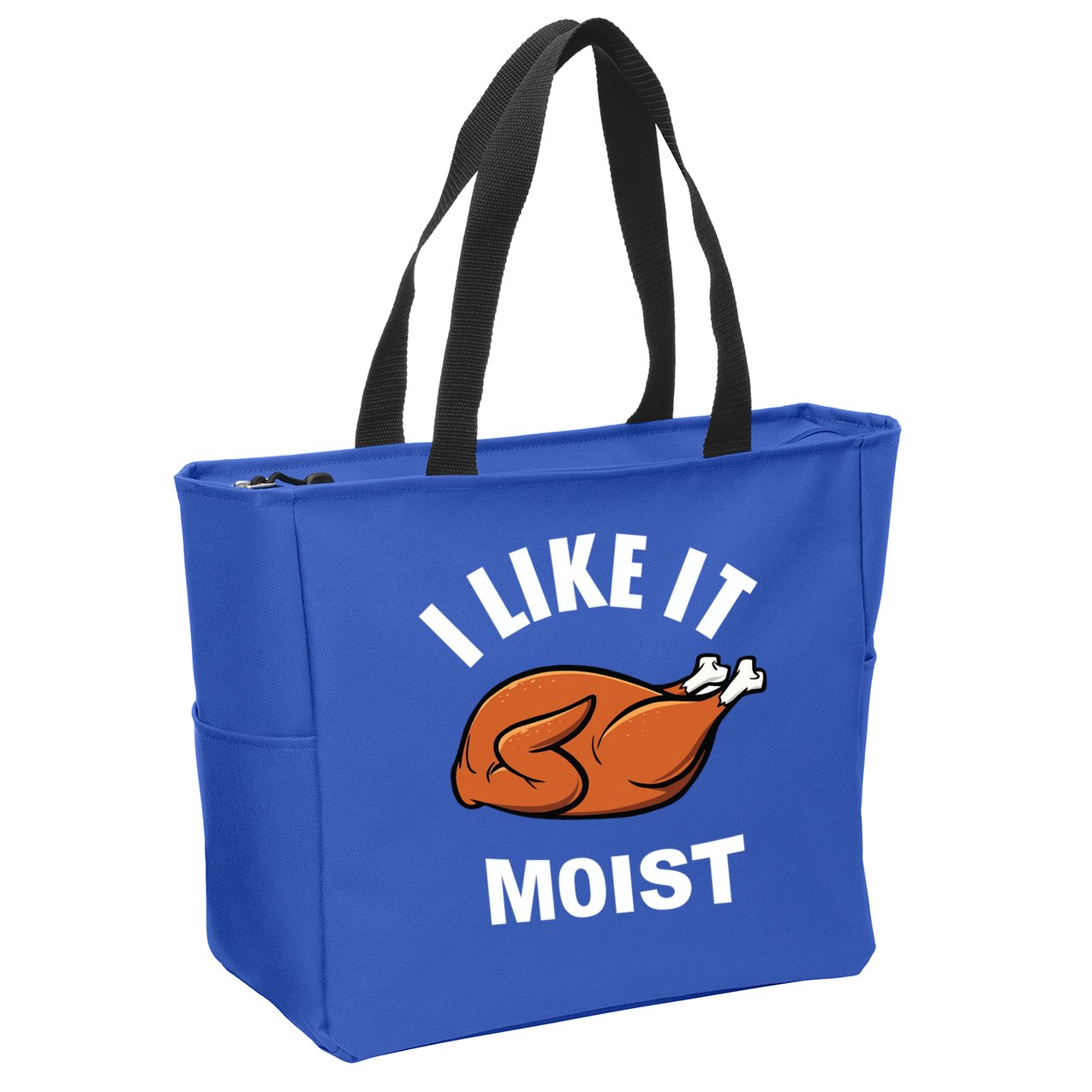 I Like It Moist Funny Thanksgiving Top Great Gift Zip Tote Bag