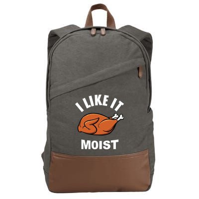 I Like It Moist Funny Thanksgiving Top Great Gift Cotton Canvas Backpack