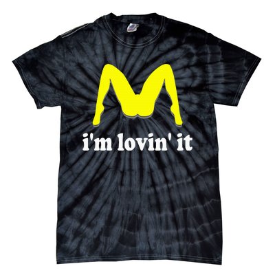 IM Lovin It Humorous Offensive Innuendo Tie-Dye T-Shirt