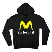 IM Lovin It Humorous Offensive Innuendo Tall Hoodie