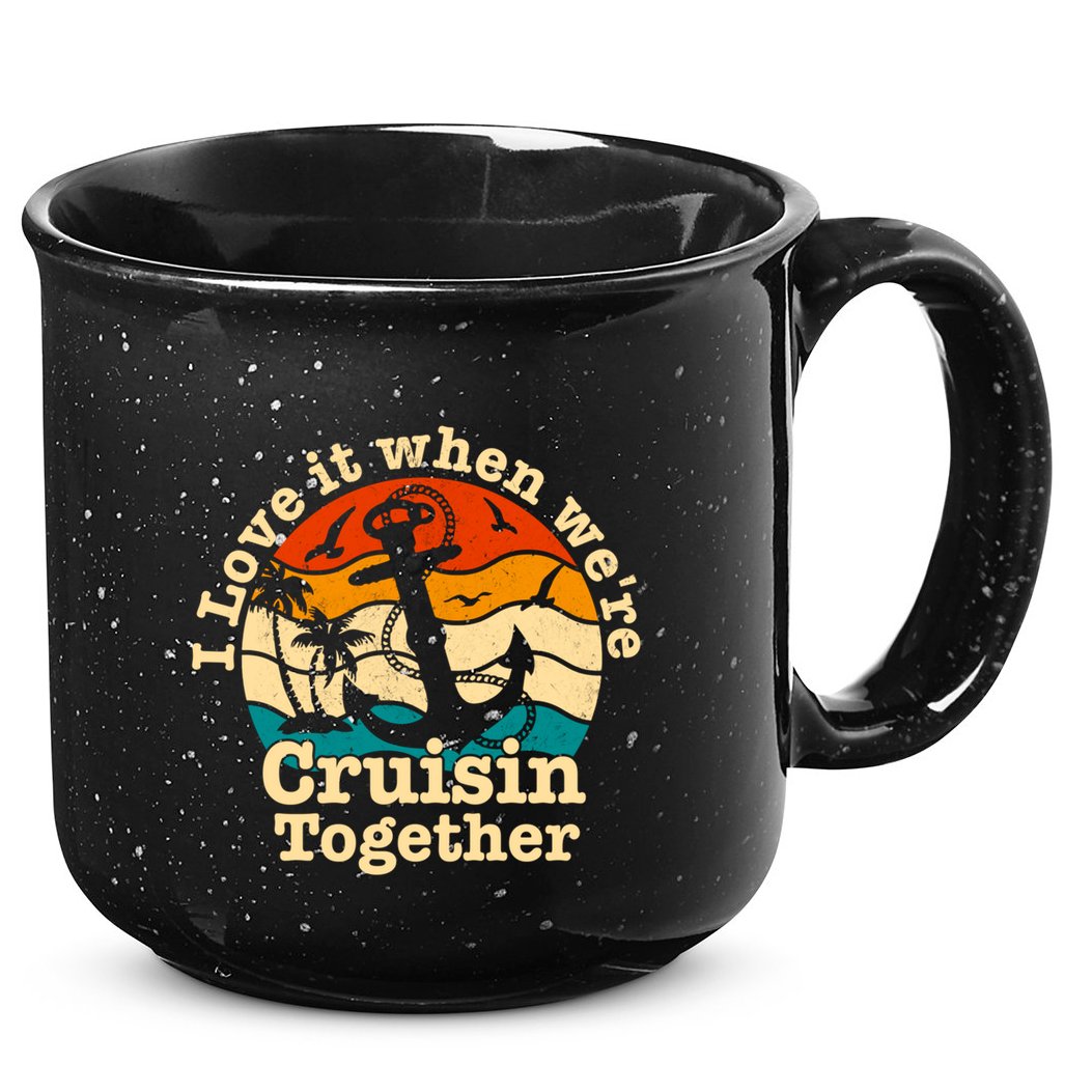 I Love It When Were Cruisin Together Cruise For Couples Gift 15oz Campfire Ceramic Mug