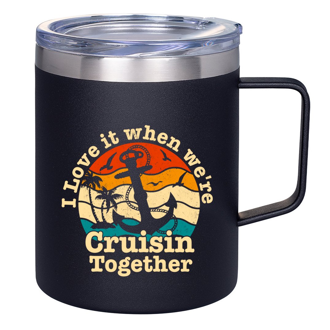I Love It When Were Cruisin Together Cruise For Couples Gift 12oz Stainless Steel Coffee Mug