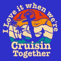 I Love It When Were Cruisin Together Cruise For Couples Gift Button