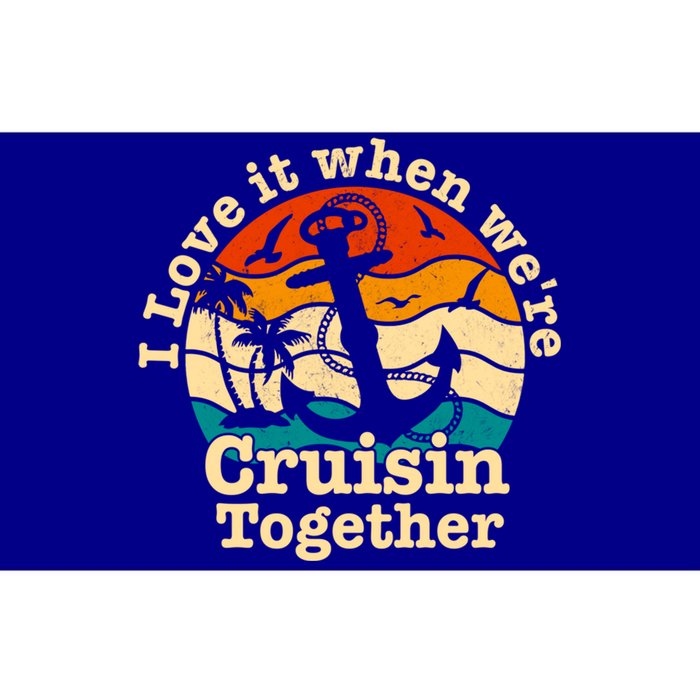 I Love It When Were Cruisin Together Cruise For Couples Gift Bumper Sticker