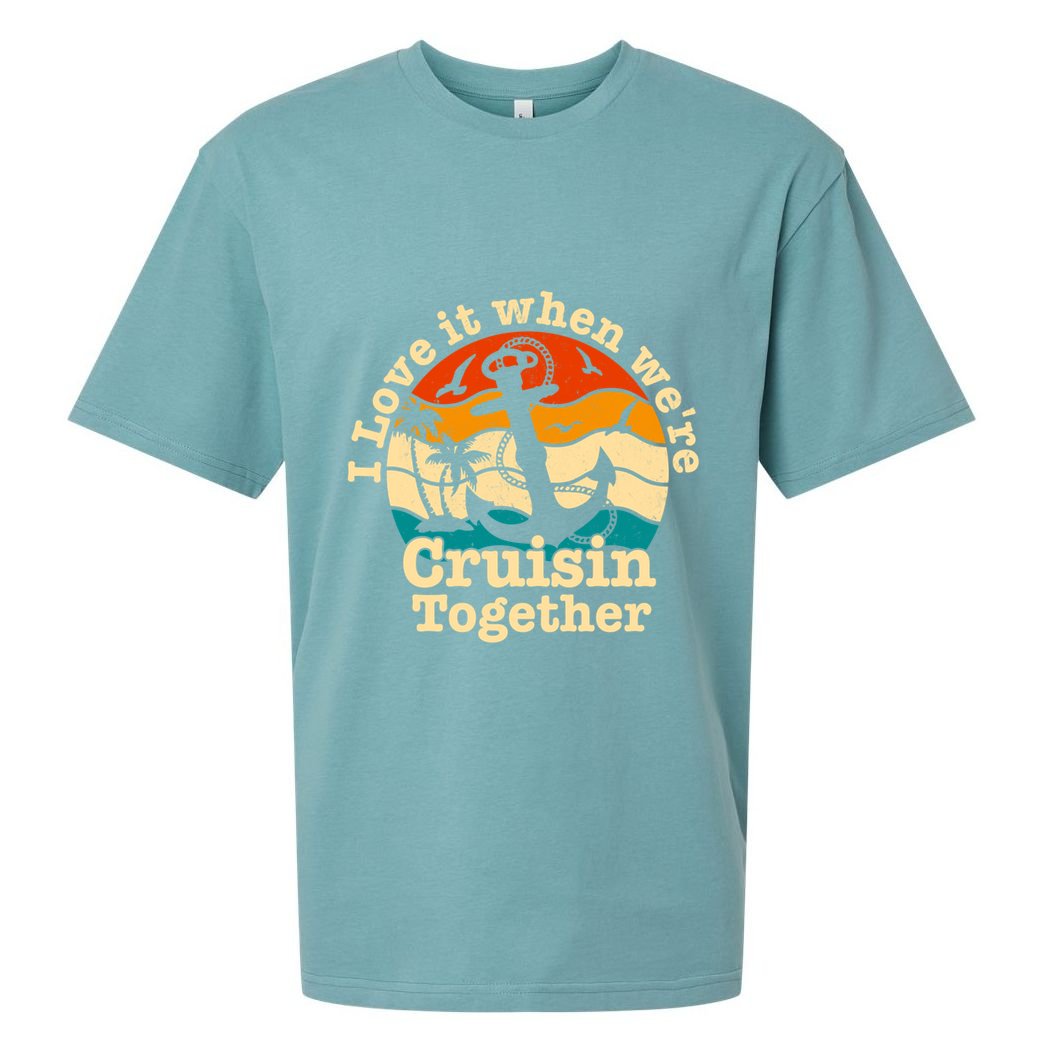 I Love It When Were Cruisin Together Cruise For Couples Gift Sueded Cloud Jersey T-Shirt