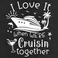 I Love It When Were Cruisin Together Funny Crusing Cruise Gift Cool Comfort Performance Bucket Hat