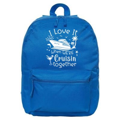 I Love It When Were Cruisin Together Funny Crusing Cruise Gift 16 in Basic Backpack