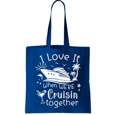 I Love It When Were Cruisin Together Funny Crusing Cruise Gift Bag