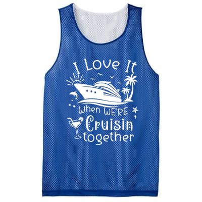 I Love It When Were Cruisin Together Funny Crusing Cruise Gift Mesh Reversible Basketball Jersey Tank