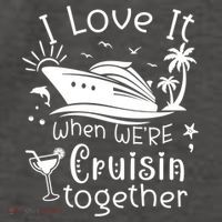 I Love It When Were Cruisin Together Funny Crusing Cruise Gift Vector Backpack