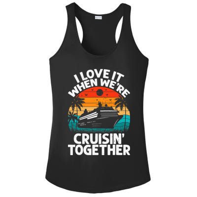 I Love It When We're Cruisin Together Retro Vintage Cruise Ladies PosiCharge Competitor Racerback Tank