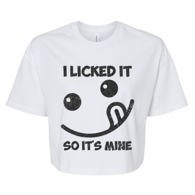 I Licked It So ItS Mine Bella+Canvas Jersey Crop Tee