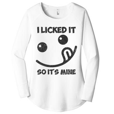 I Licked It So ItS Mine Women's Perfect Tri Tunic Long Sleeve Shirt