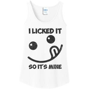 I Licked It So ItS Mine Ladies Essential Tank