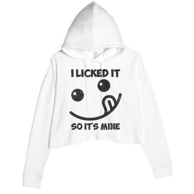 I Licked It So ItS Mine Crop Fleece Hoodie