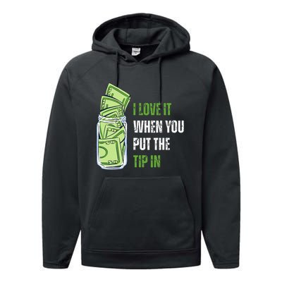 I Love It When You Put The Tip In Funny Bartender Performance Fleece Hoodie