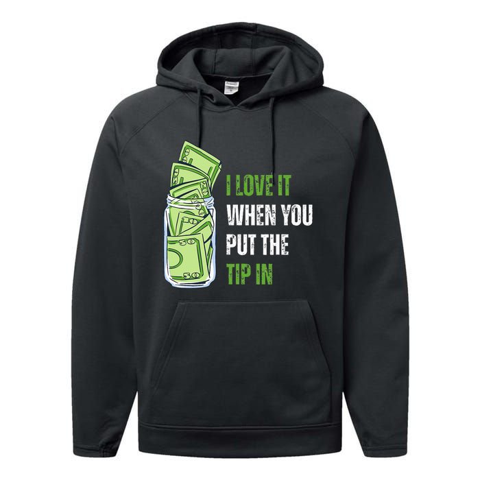 I Love It When You Put The Tip In Funny Bartender Performance Fleece Hoodie