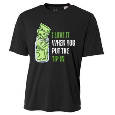 I Love It When You Put The Tip In Funny Bartender Cooling Performance Crew T-Shirt