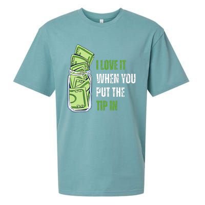 I Love It When You Put The Tip In Funny Bartender Sueded Cloud Jersey T-Shirt