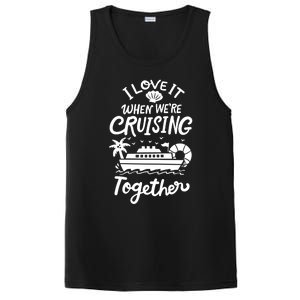 I Love It When Were Cruisin Together Cruise For Couples Cute Gift PosiCharge Competitor Tank