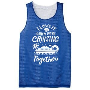 I Love It When Were Cruisin Together Cruise For Couples Cute Gift Mesh Reversible Basketball Jersey Tank