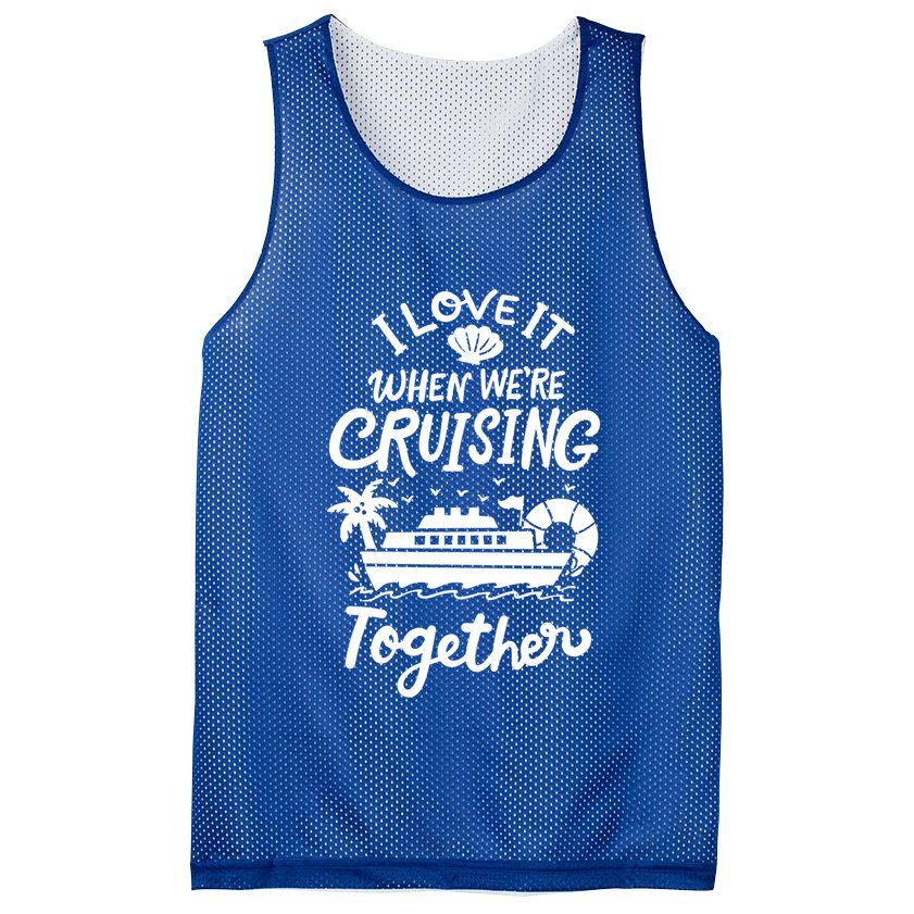 I Love It When Were Cruisin Together Cruise For Couples Cute Gift Mesh Reversible Basketball Jersey Tank
