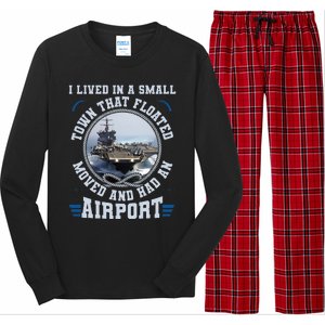 I Lived In A Small Town That Floated U S Aircraft Carrier Long Sleeve Pajama Set