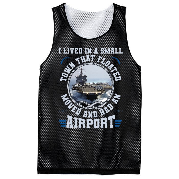 I Lived In A Small Town That Floated U S Aircraft Carrier Mesh Reversible Basketball Jersey Tank