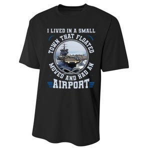 I Lived In A Small Town That Floated U S Aircraft Carrier Performance Sprint T-Shirt