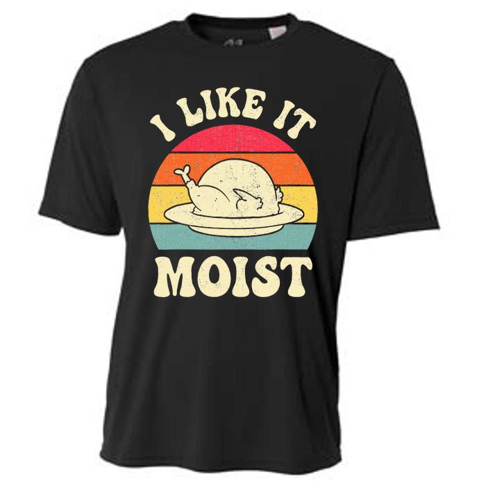 I Like It Moist Funny Thanksgiving Turkey Leg Day Cooling Performance Crew T-Shirt