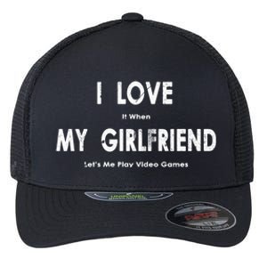 I Love It When My Friend Lets Me Play Video Games Gift Flexfit Unipanel Trucker Cap