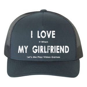 I Love It When My Friend Lets Me Play Video Games Gift Yupoong Adult 5-Panel Trucker Hat