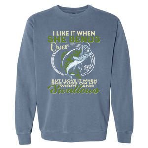 I Like It When She Bends Over Fishing I Love Fishing Garment-Dyed Sweatshirt