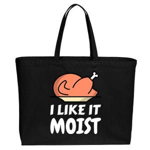 I Like It Moist Funny Turkey Thanksgiving Christmas Dinner Cool Gift Cotton Canvas Jumbo Tote