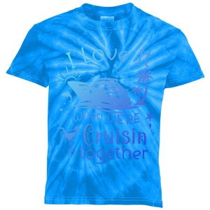 I Love It When Were Cruisin Together Funny Crusing Cruise Gift Kids Tie-Dye T-Shirt