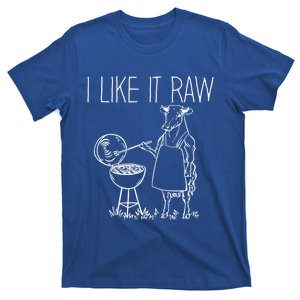 I Like It Raw Beef Meat Barbecue Cool Gift T-Shirt