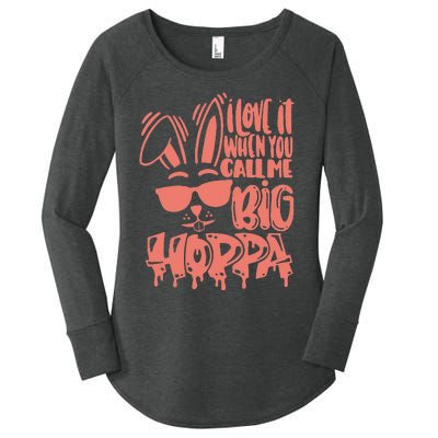 I Love It When You Call Me Big Hoppa Bunny Easter Day Women's Perfect Tri Tunic Long Sleeve Shirt