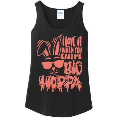 I Love It When You Call Me Big Hoppa Bunny Easter Day Ladies Essential Tank