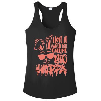 I Love It When You Call Me Big Hoppa Bunny Easter Day Ladies PosiCharge Competitor Racerback Tank