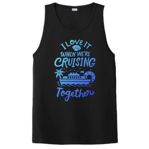 I Love It When Were Cruisin Together Cruise For Couples Cute Gift PosiCharge Competitor Tank