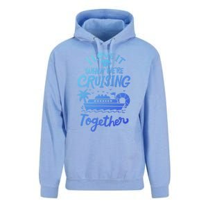 I Love It When Were Cruisin Together Cruise For Couples Cute Gift Unisex Surf Hoodie