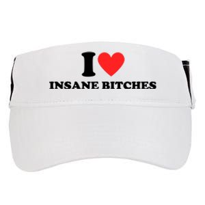 I Love Insane Bitches I Am Insane Couples Adult Drive Performance Visor