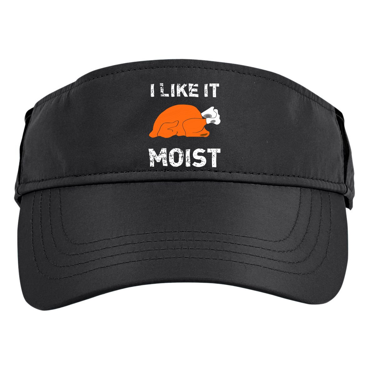 I Like It Moist Funny Turkey Thanksgiving Adult Drive Performance Visor