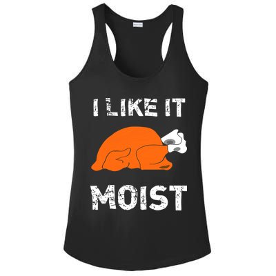 I Like It Moist Funny Turkey Thanksgiving Ladies PosiCharge Competitor Racerback Tank