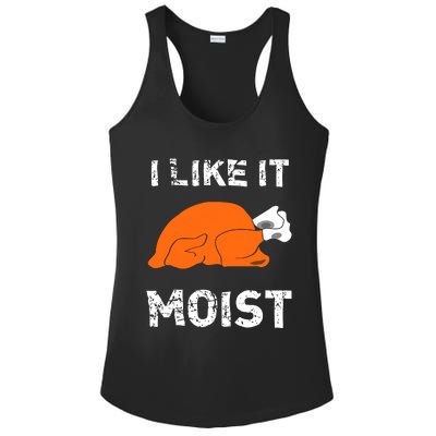 I Like It Moist Funny Turkey Thanksgiving Ladies PosiCharge Competitor Racerback Tank