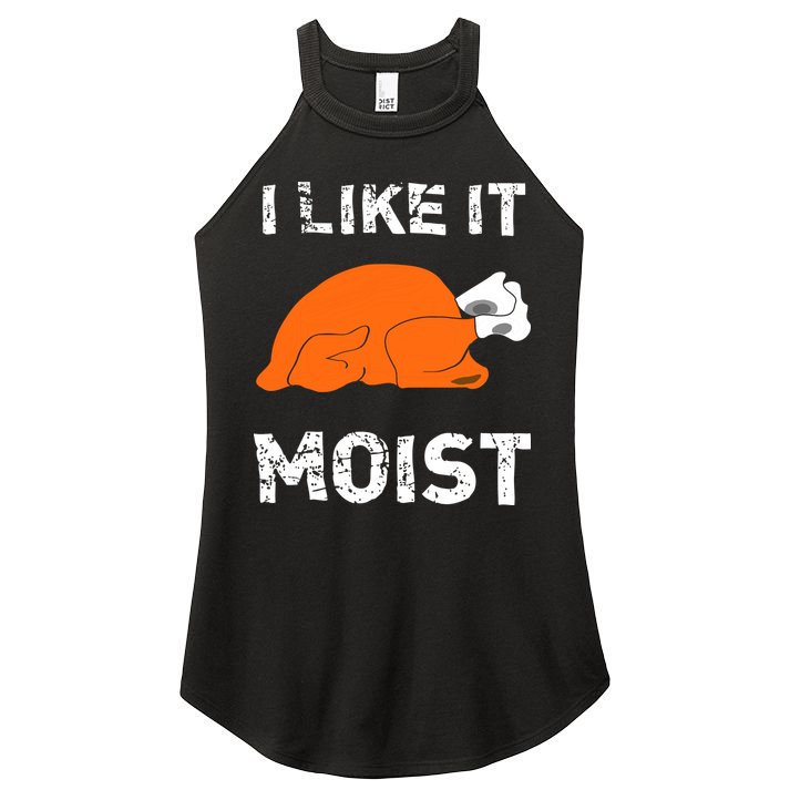 I Like It Moist Funny Turkey Thanksgiving Women's Perfect Tri Rocker Tank